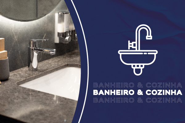 BANHEIRO & COZINHA