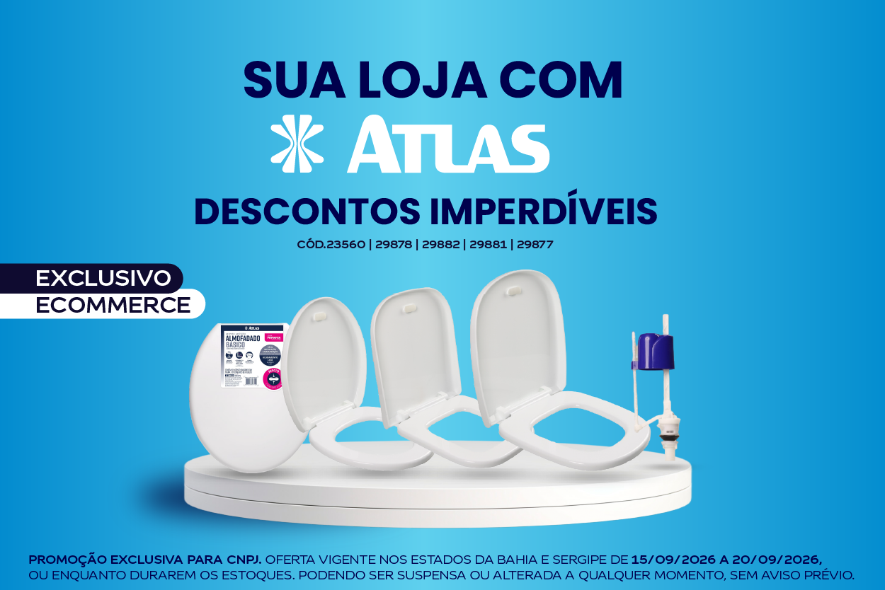DESCONTOS IMPERDÍVEIS ATLAS EXCLUSIVO ECOMERCE 