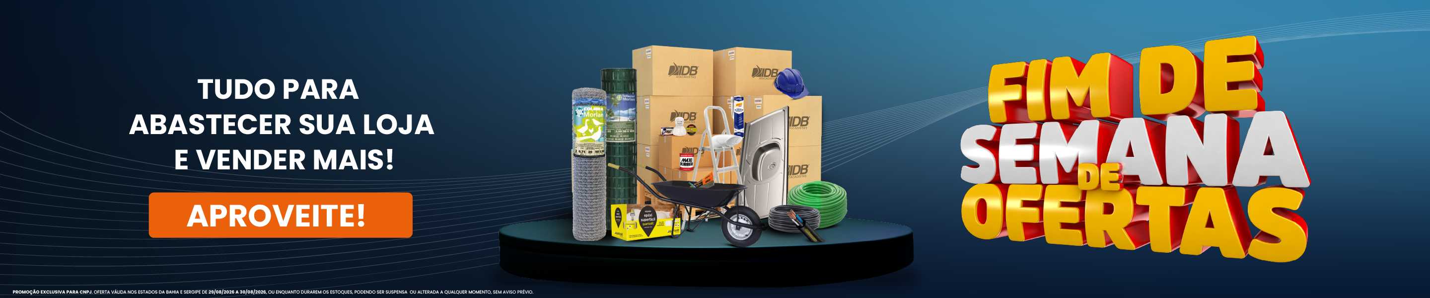 FIM DE SEMANA DE OFERTAS VÁLIDO ATÉ 30/08