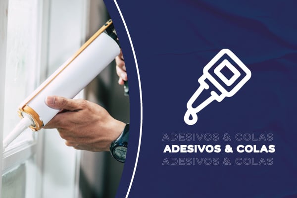 ADESIVOS & COLAS