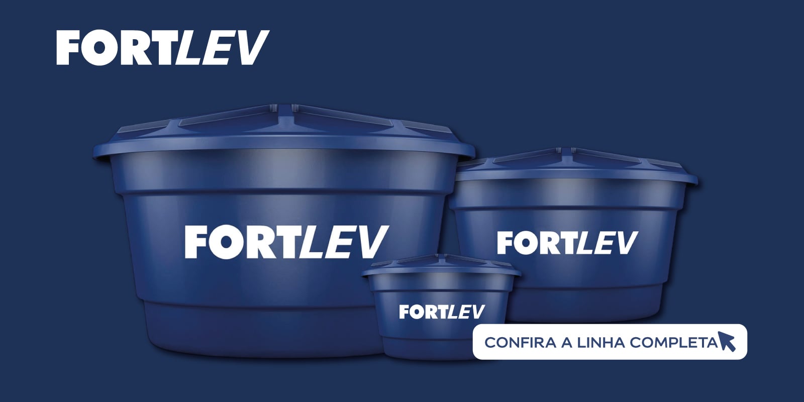 BANNER MOSAICO FORTLEV - LINHA COMPLETA DE CAIXA D'ÁGUA