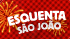 ESQUENTA SÃO JOÃO